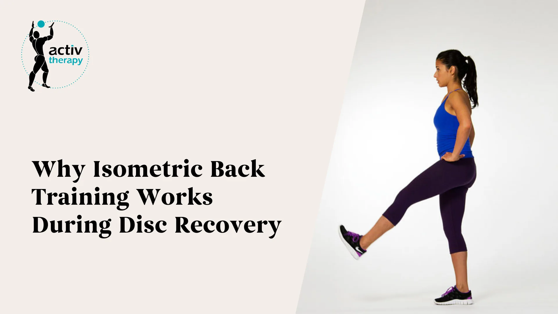 Why Isometric Back Training Works During Disc Recovery