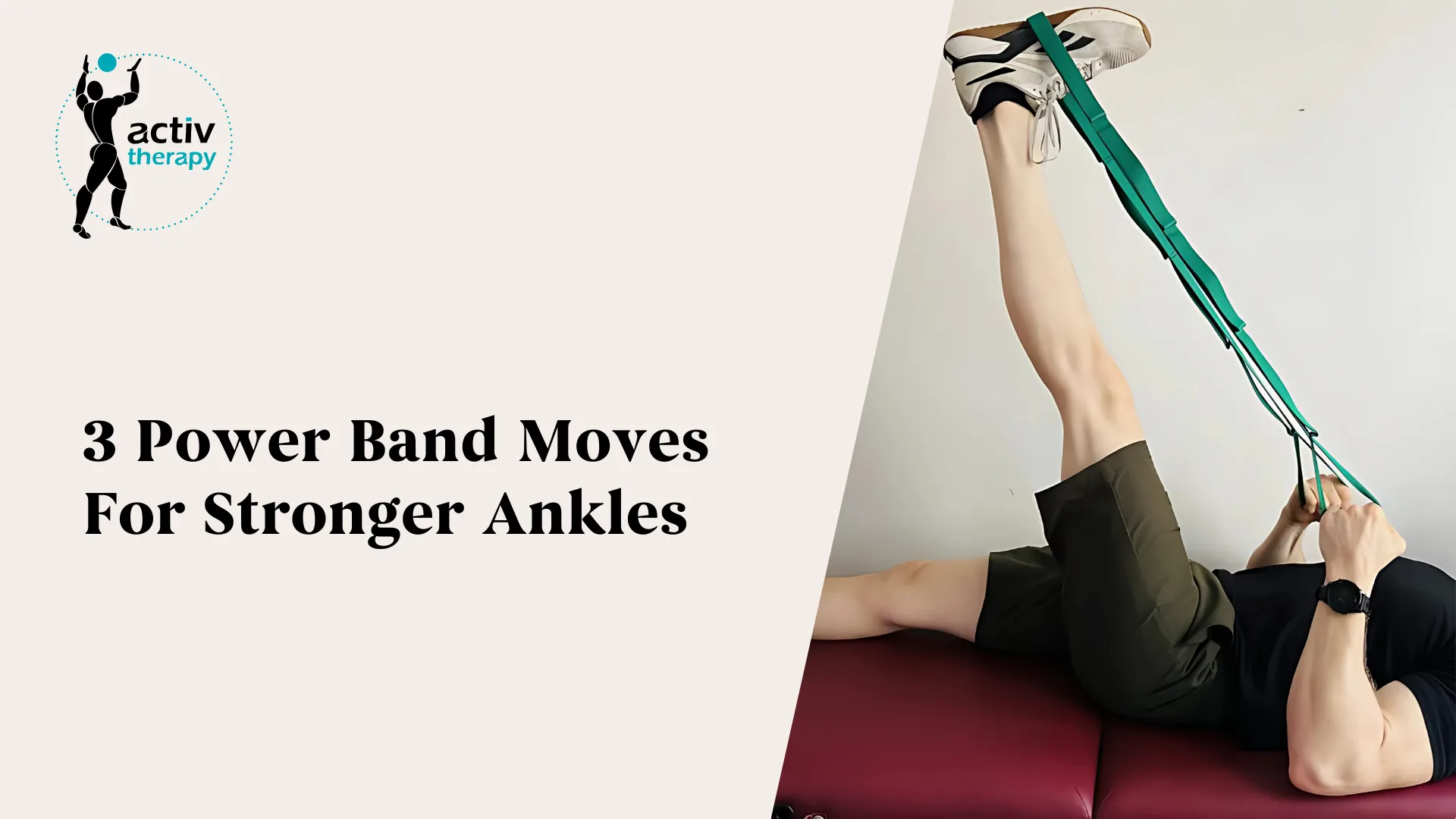 3 Power Band Moves For Stronger Ankles