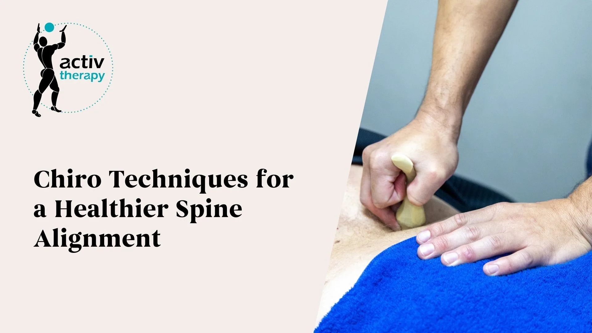 Chiro Techniques for a Healthier Spine Alignment
