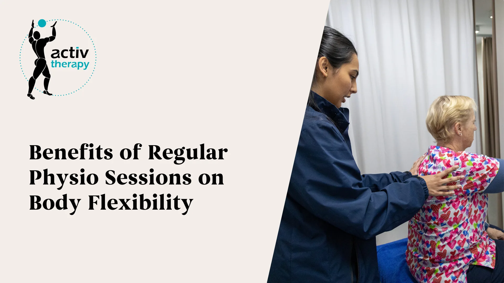 Benefits of Regular Physio Sessions on Body Flexibility