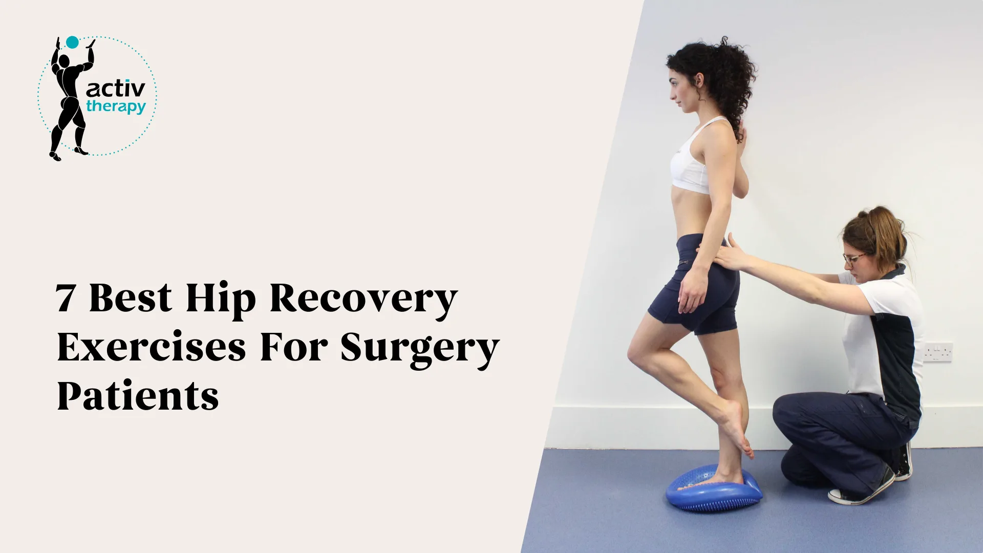 7 Best Hip Recovery Exercises For Surgery Patients