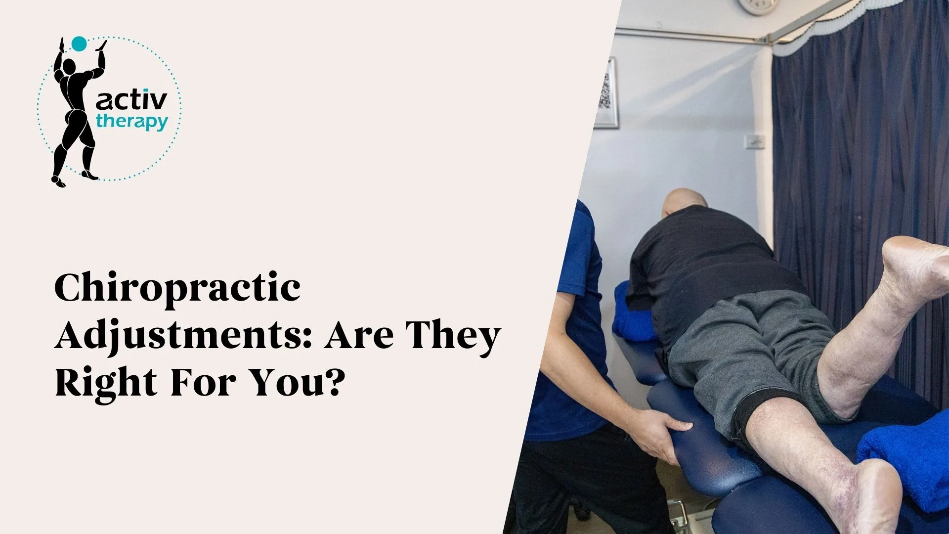 Chiropractic Adjustments: Are They Right for You