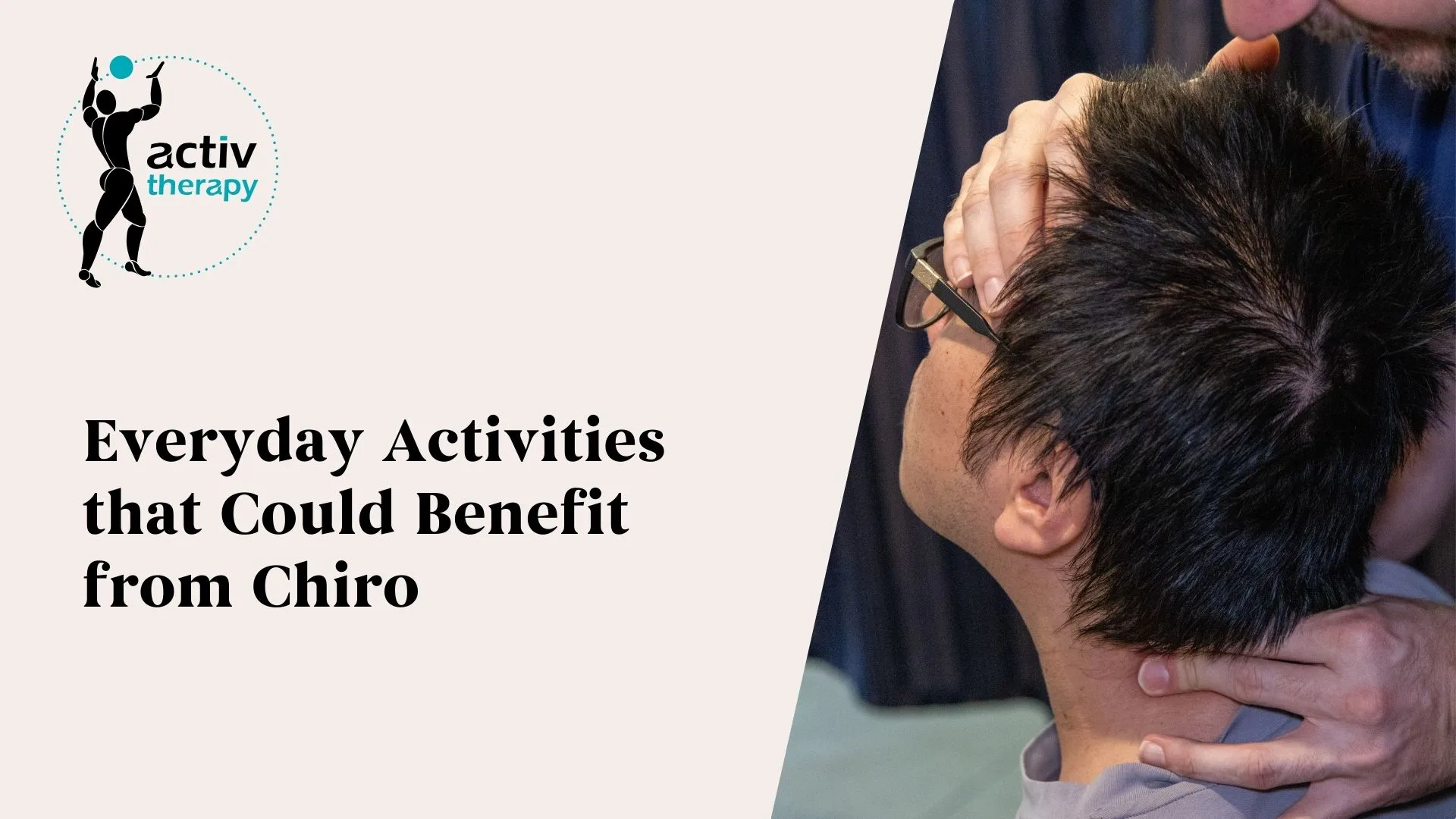 Everyday Activities that Could Benefit from Chiro