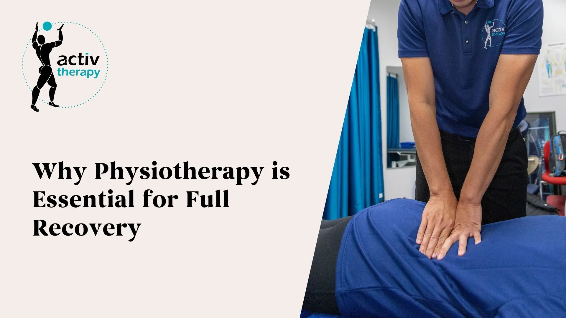 Why Physiotherapy is Essential for Full Recovery